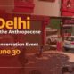 World Literature Today, Ananke to Host Delhi in the Anthropocene Conversation on June 30
