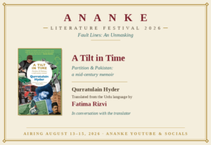 A Tilt in Time: Fatima Rizvi on Translating Qurratulain Hyder’s Partition Memoir