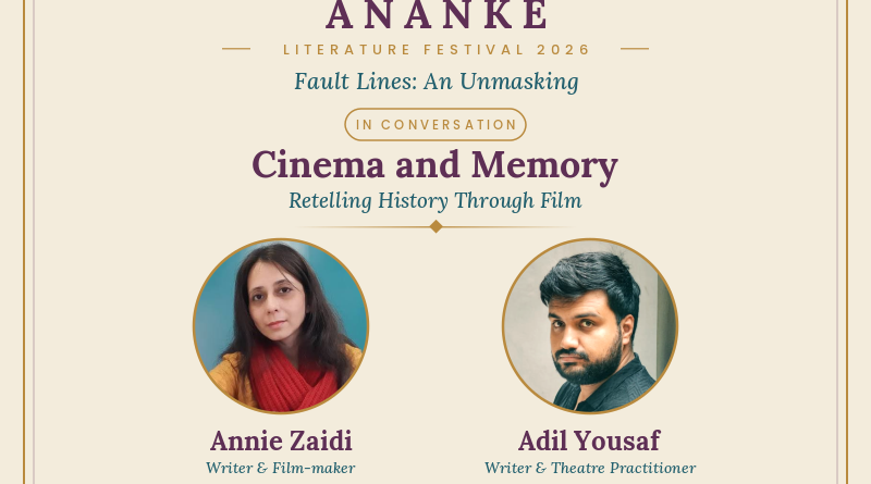 Cinema and Memory: Annie Zaidi and Adil Yousaf at Ananke Literature Festival 2026