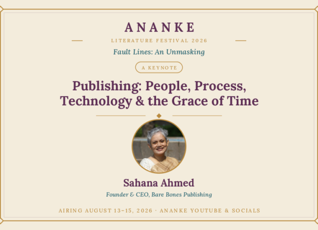 Publishing’s Real Fault Lines: Sahana Ahmed to Deliver Keynote at Ananke LitFest 26