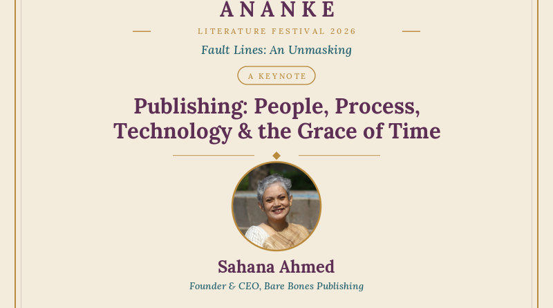 Publishing’s Real Fault Lines: Sahana Ahmed to Deliver Keynote at Ananke LitFest 26